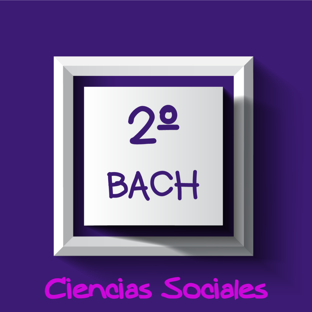 2º Bachillerato Ciencias Sociales